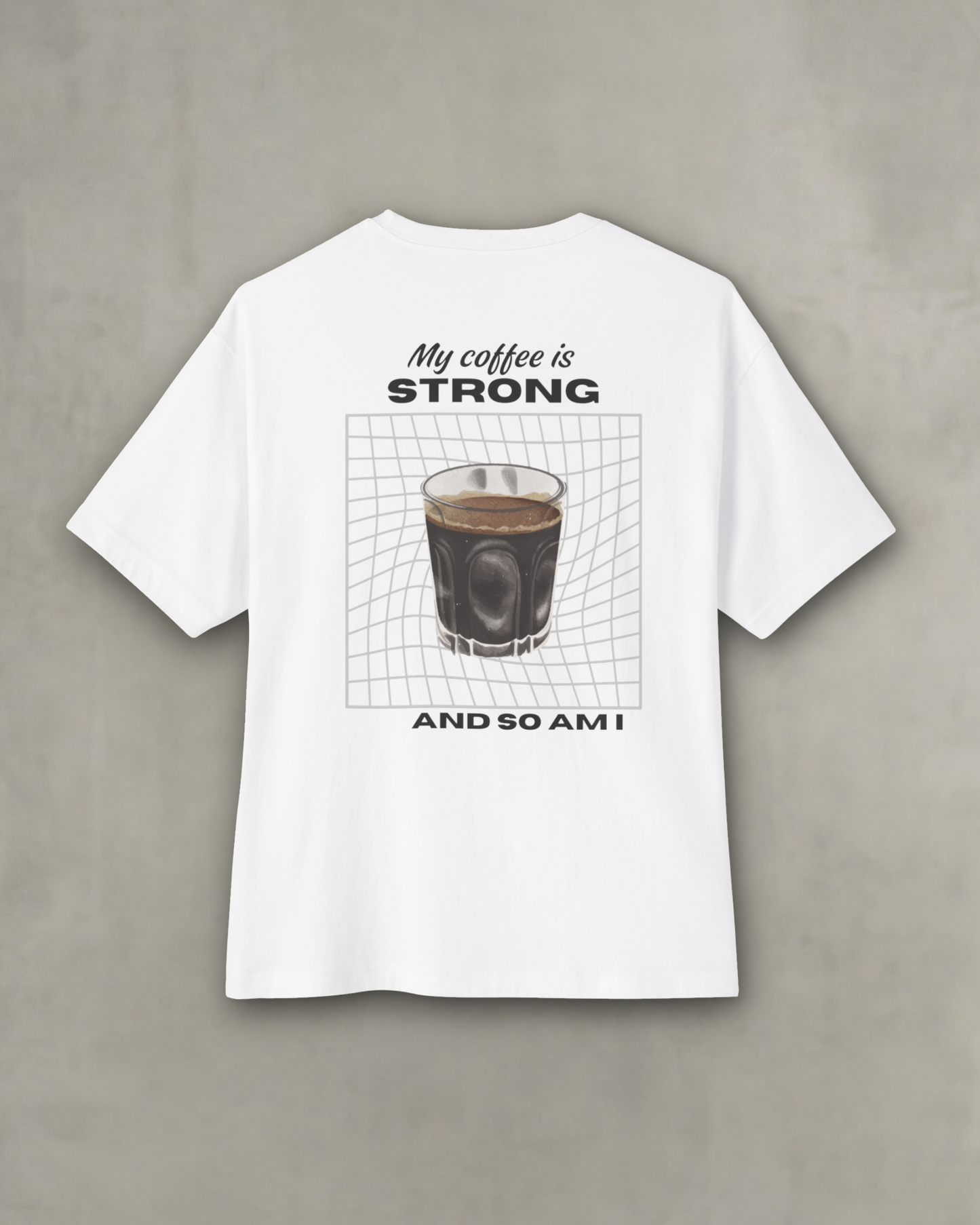 Strong Coffee Tee